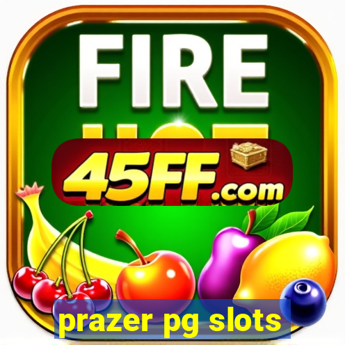 prazer pg slots